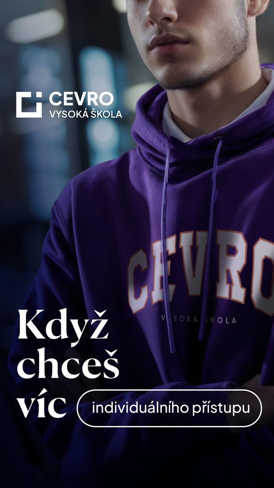 Campaign story — a student in a CEVRO hoodie, 'Když chceš víc'